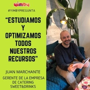Juan Marchante, Sweet&Drinks, entrevistas, marketing, yimby